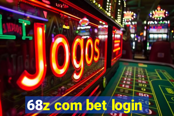 68z com bet login